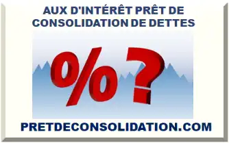 TAUX D'INTÉRÊT PRÊT DE CONSOLIDATION DE DETTES