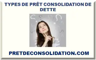 TYPES DE PRÊT CONSOLIDATION DE DETTE